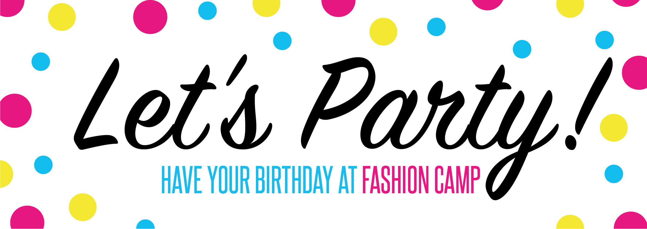 Birthday Parties at Fashion Camp