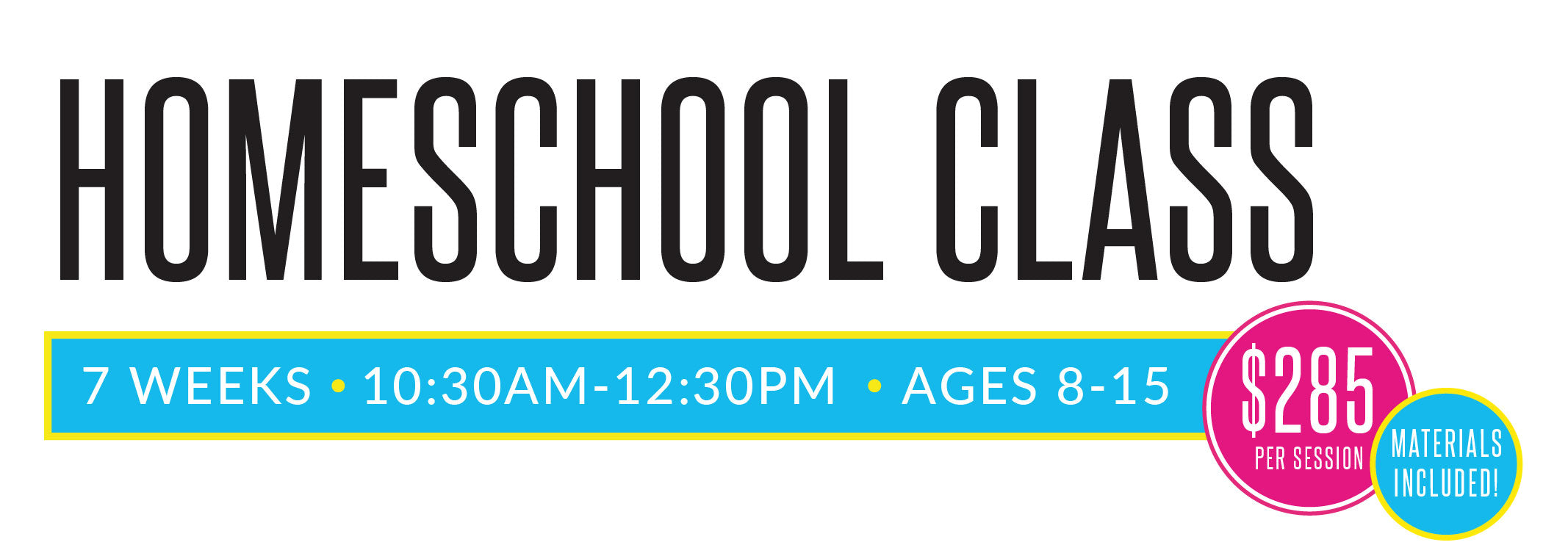 Homeschool class. 7 weeks. 10:30am-12:30pm. Ages 8-15. $285 materials included. Use your Charter funds for this class!