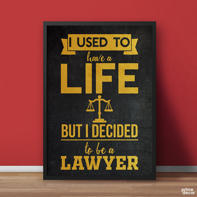 Decided To Be A Lawyer | Motivational Poster Wall Art