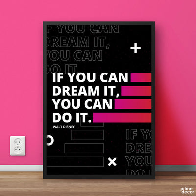 If You Can Dream It, You Can Do It Walt Disney Quote | Motivational Poster Wall Art