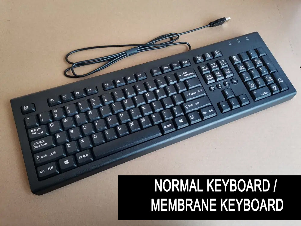 normal keyboard or membrane keyboards