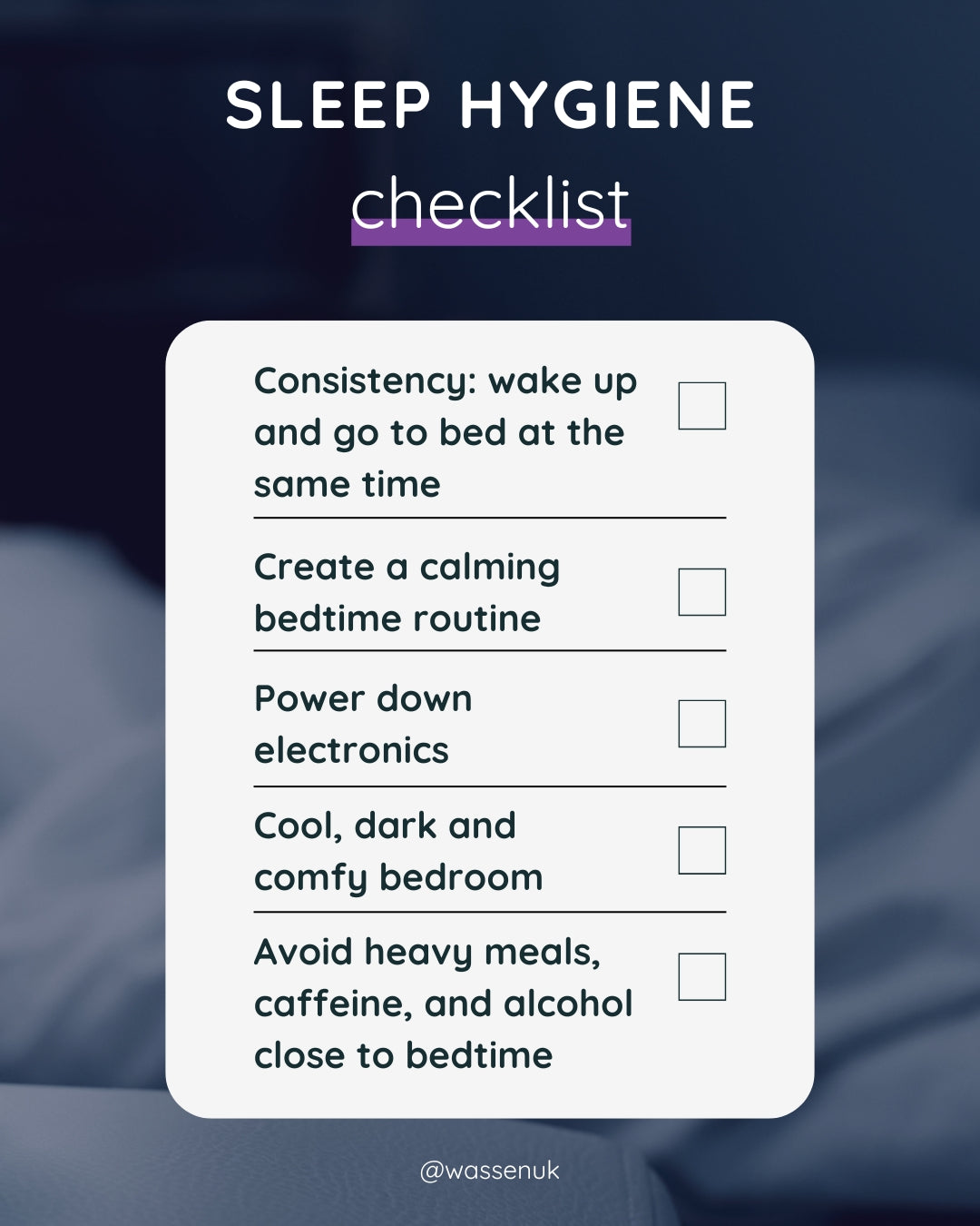 Sleep Hygiene Checklist - 5 tips for better sleep, Wassen