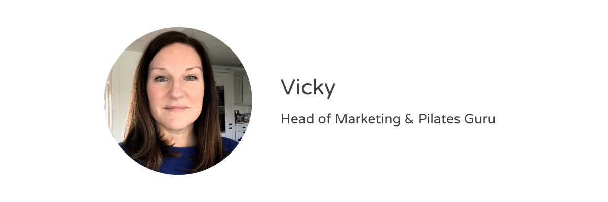 Vicky, Head of Marketing and Pilates Guru