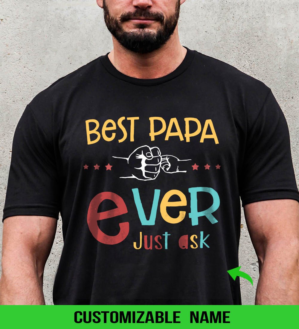 Dad Best Papa Ever Family Gift Custom Name Personalized Shirt