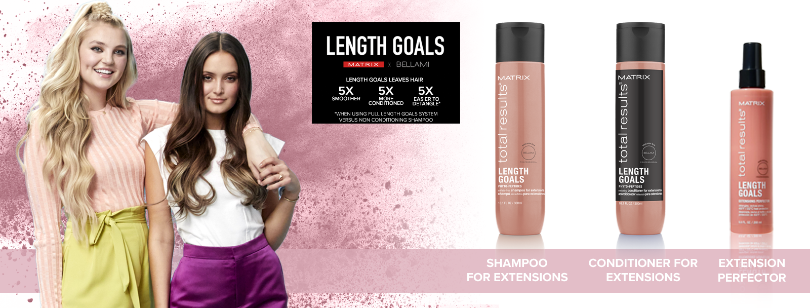BELLAMI x MATRIX LENGTH GOALS HAIR CARE