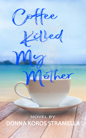 Coffee Killed My Mother book cover