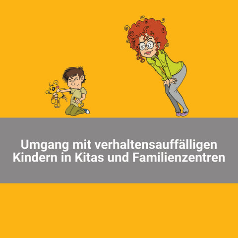 Umgang mit verhaltensauffälligen Kindern