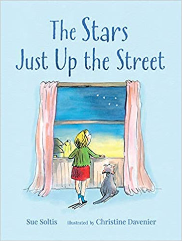 Sue Soltis: The Stars Just Up the Street, illustrated by Christine Davenier