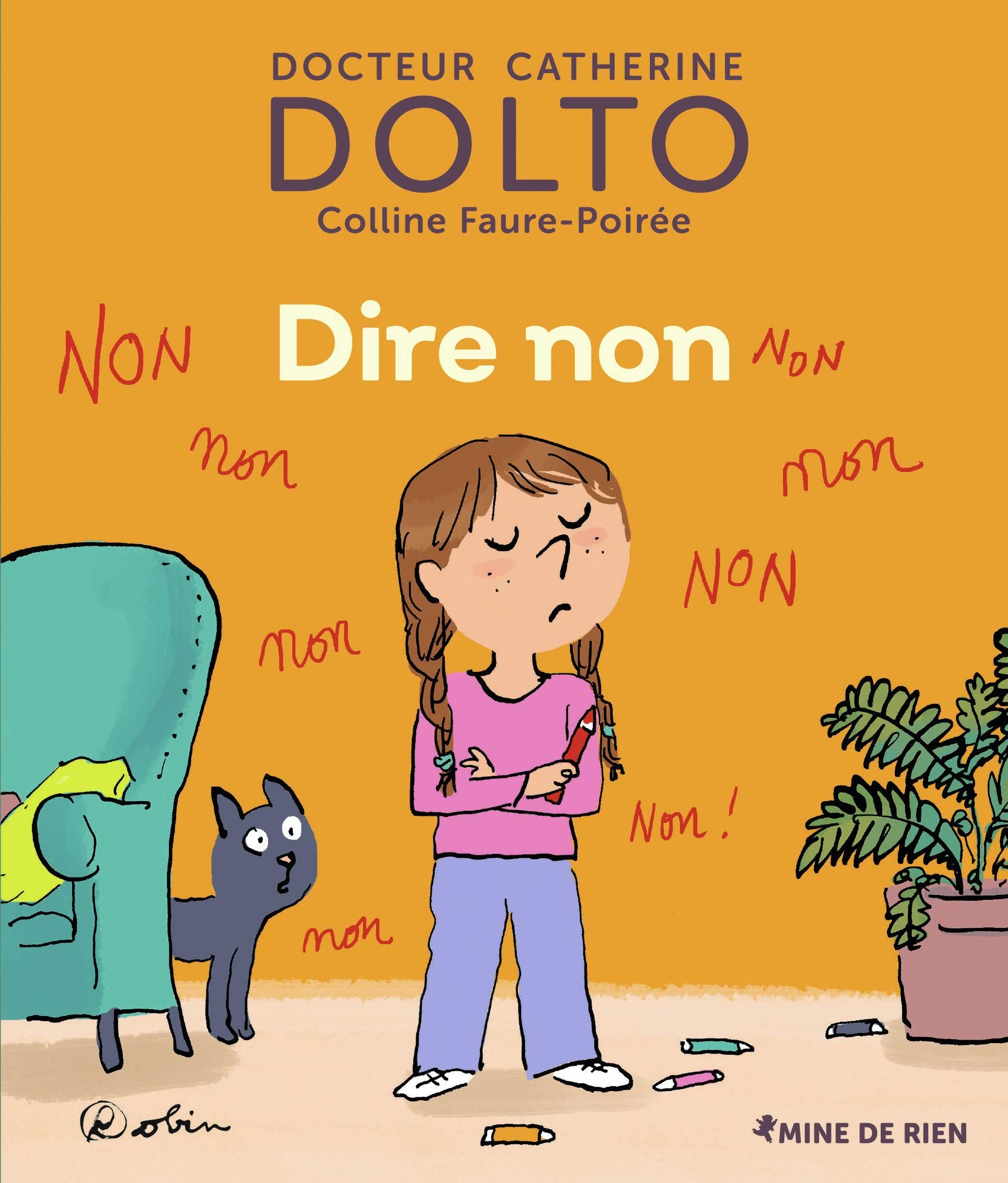 Catherine Dolto and Colline Faure-Poirée: Dire Non, illustrated by Fré ...