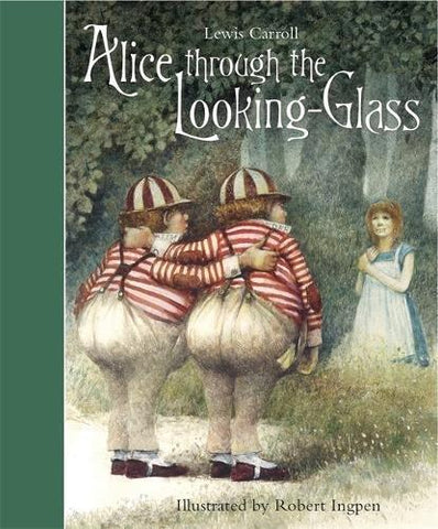 Lewis Carroll: Alice Through the Looking Glass, illustrated by Robert Ingpen