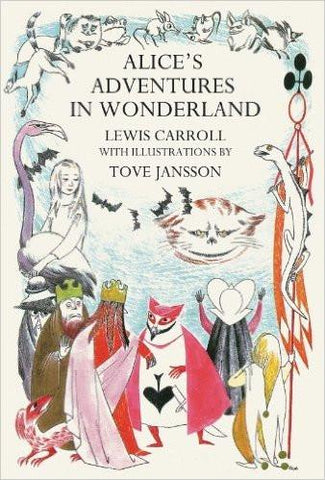 Lewis Carroll: Alice's Adventures in Wondrland, illustrated by Tove Jansson