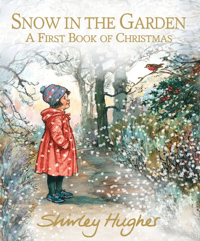 Shirley Hughes: Snow in the Garden