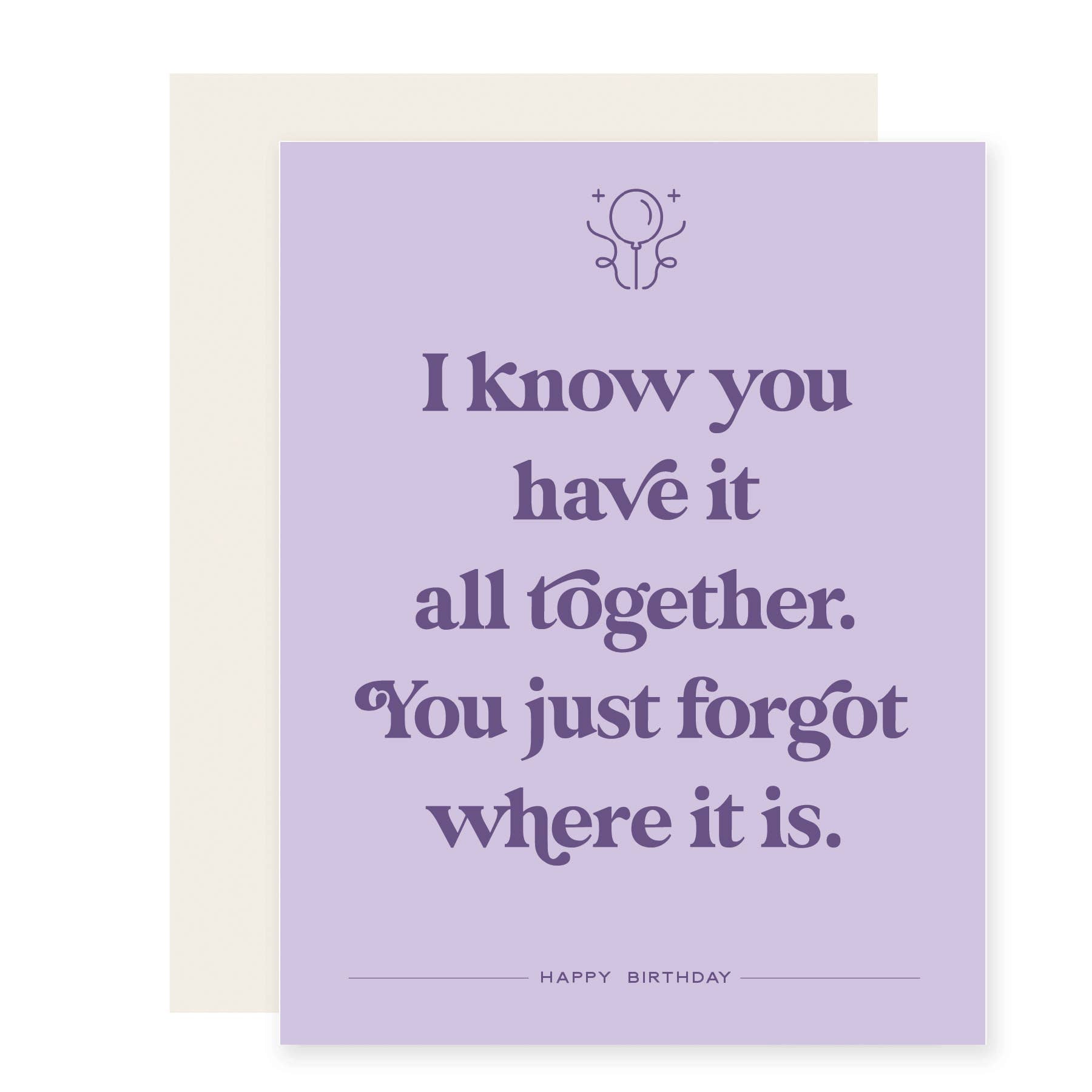 Forgot Where It Is | Funny Birthday Card