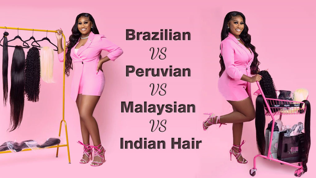brazilian hair vs peruvian hair vs malaysian hair vs indian hair