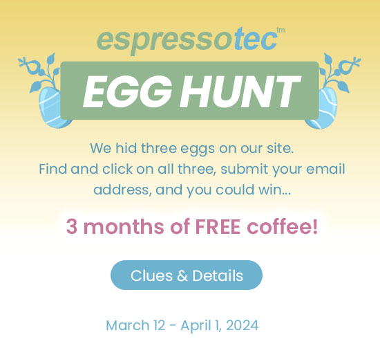 Espressotec Egg Hunt