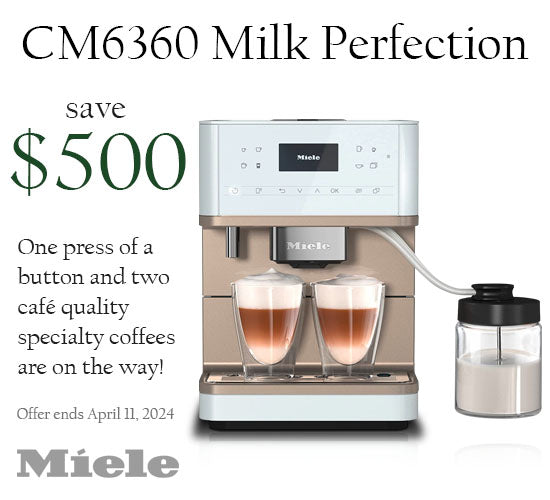 Miele Milk Perfection CM6360 - Save Five Hundred Dollars