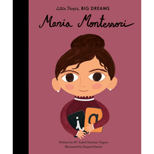 Little People, Big Dreams: Maria Montessori