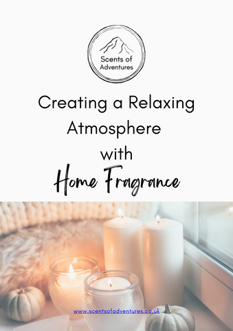 An image of the front cover of the Scents of Adventures eBook titled "Creating a Relaxing Atmosphere with Home Fragrance"