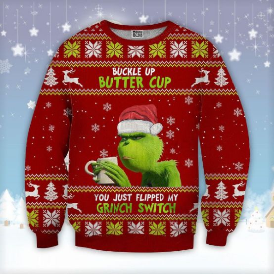 Buckle Up Buttercup You Just Flipped My Grinch Switch Wool Knitted Christmas Sweater