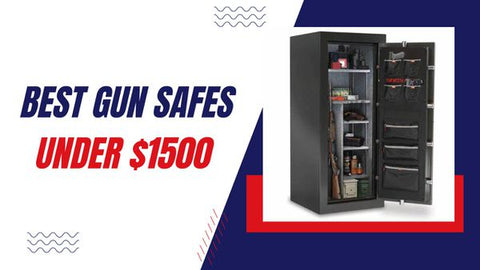 Best Gun Safe Under 1500