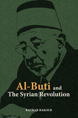 Al-Buti and the Syrian Revolution by Bachar Bakour