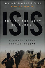 ISIS: Inside the Army of Terror by Hassan Hassan and Michael Weiss
