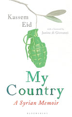  My Country: A Syria Memoir by Kassem Eid