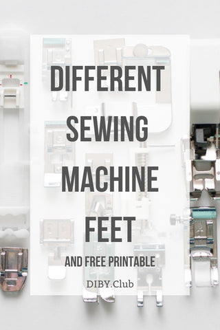 Different Sewing Machine Feet {+ Printable Chart} – Do It Better Yourself  Club