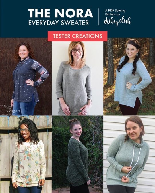 A collage of 6 pictures of women wearing the Nora sweater. The first is a caucasion woman with short, dark, curly hair wearing a sweater with a dark gray bodice with white dots and floral sleeves. The second is a blonde caucasian woman wearing a gray scoop neck Nora sweater. The third is is a white woman with long dark hair partially pulled back. She is wearing a light blue gray Nora sweater. The fourth is a black woman with shoulder length hair wearing a floral sweater with a tan base. The fifth is a white woman wearing a dark green Nora sweater. The sixth is a white woman with short dark hair where a green sweater with a cowl, drawstring neck. The text of the collage says: The Nora Everyday Sweater. A PDF sewing pattern by diby.club. Tester Creations.