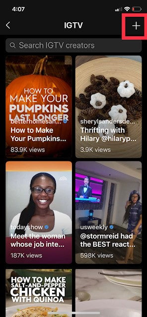 Upload your video on IGTV through selecting the magnifying glass and then selecting, "IGTV." Then select the "plus," sign in the upper right-hand corner.