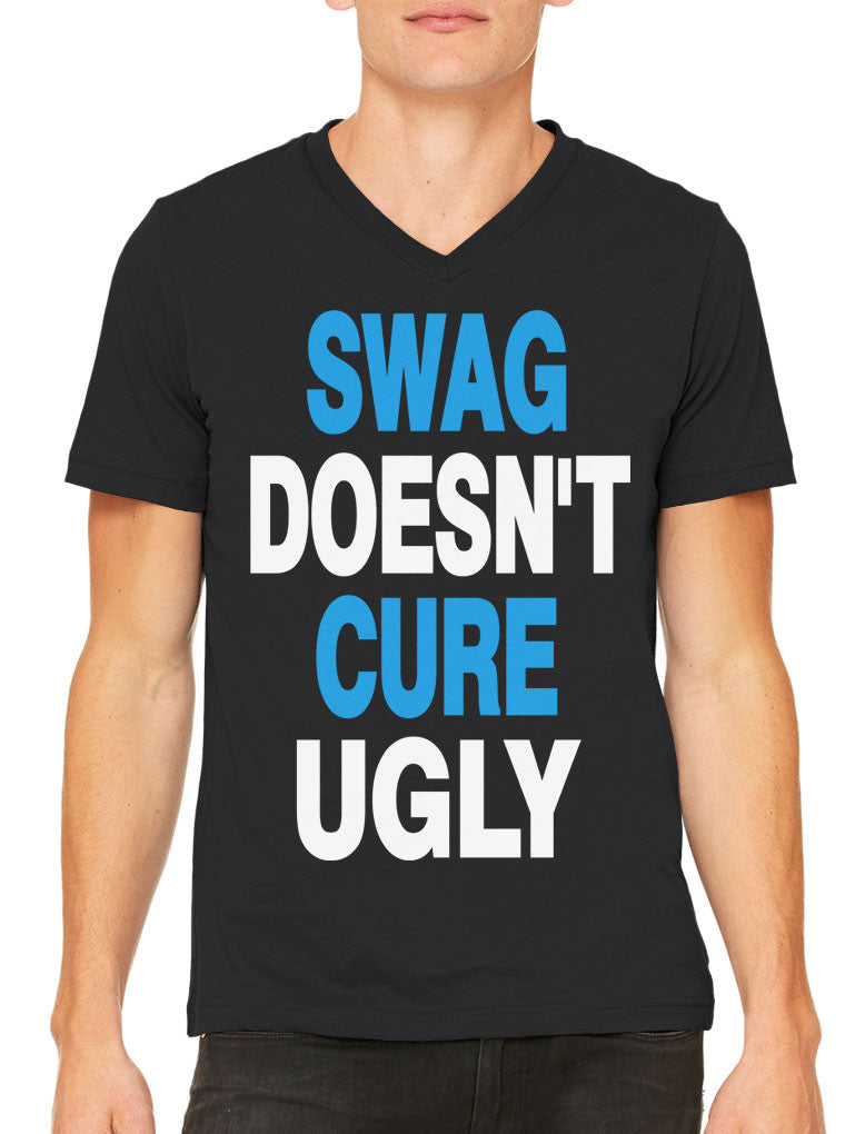 Swag Doesnt Cure Ugly Mens V Neck T Shirt