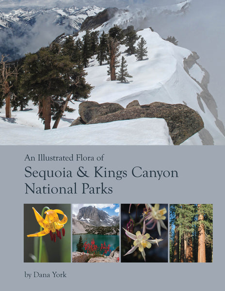 An Illustrated Flora Of Sequoia And Kings Canyon National