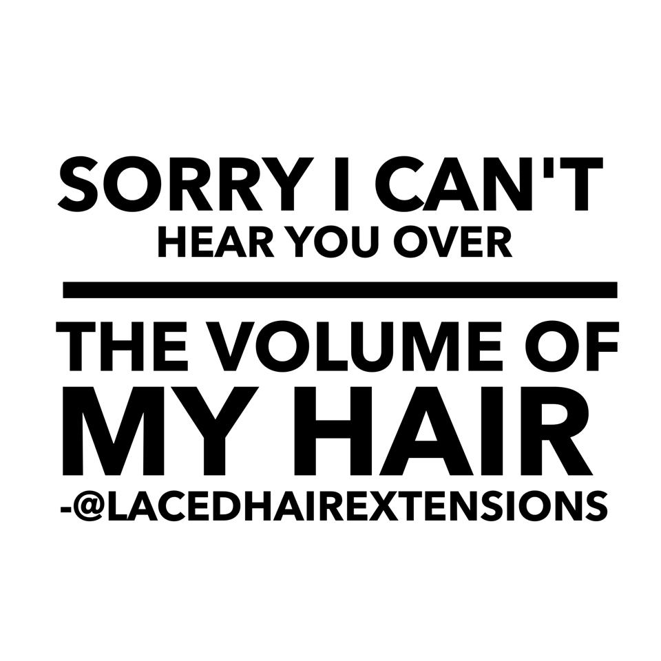 Sorry I can't hear you | Laced Hair