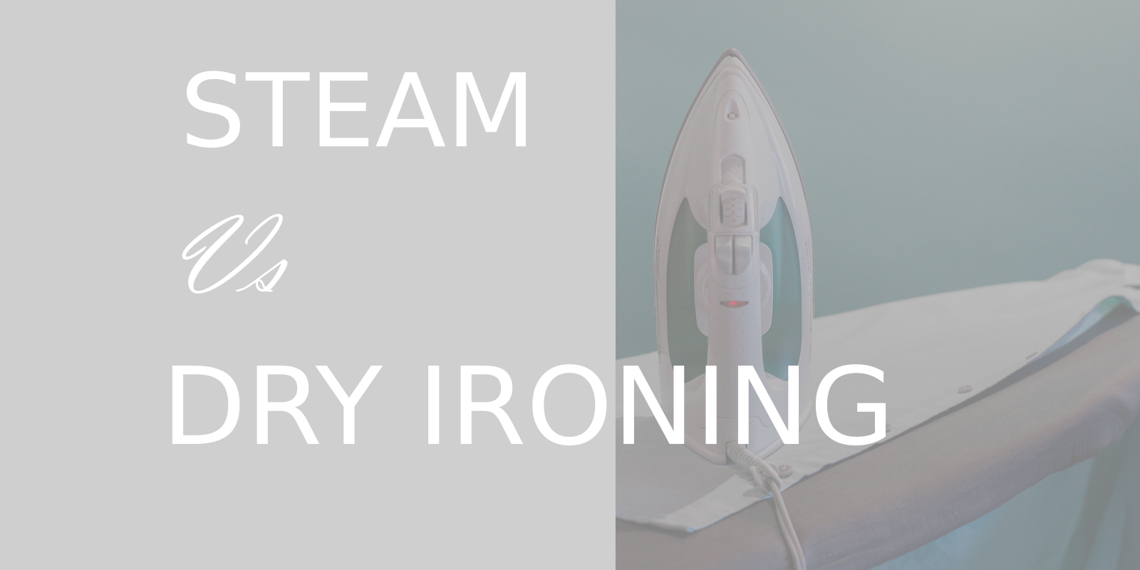 steam vs dry ironing