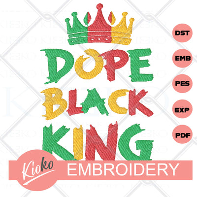 Juneteenth Dope King Embroidery File - KIOKO