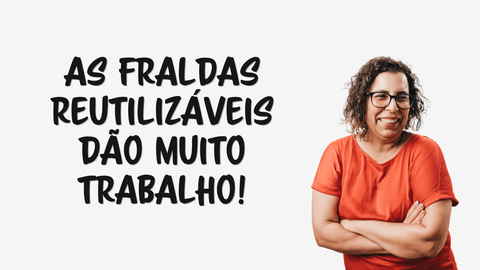 as fraldas reutilziaveis dão muito trabalho a usar