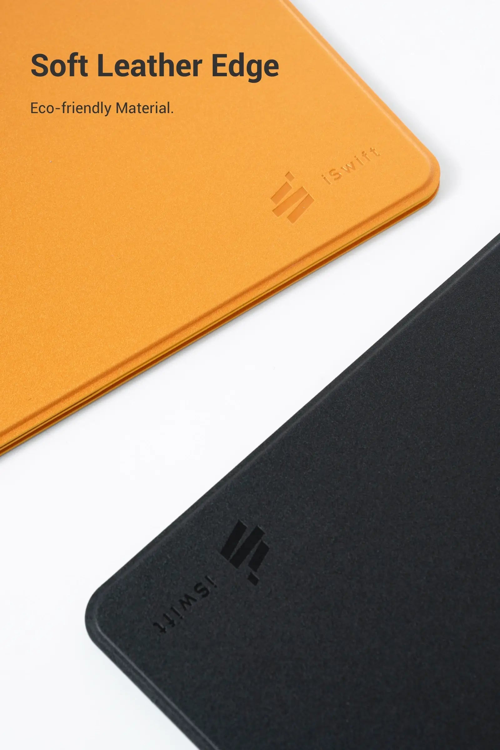 - Soft Leather Edge - Eco-friendly Material