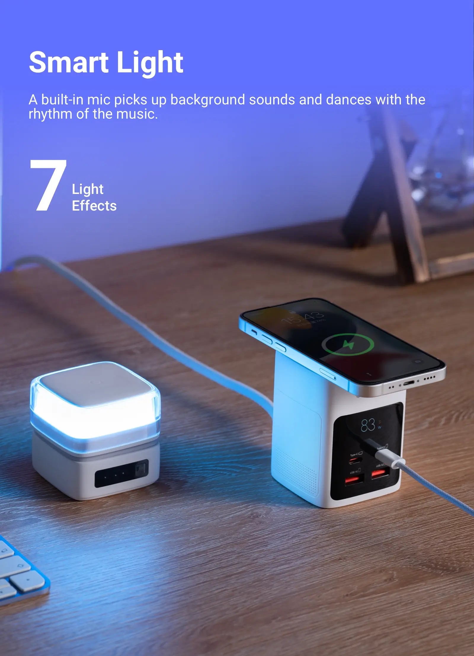 Smart Light  A built-in mic picks up background sounds and dances with the rhythm of the music.