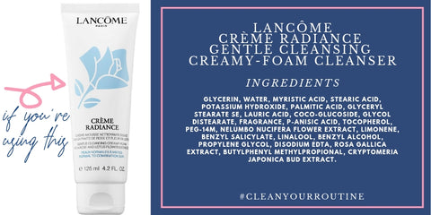 lancome creme radiance gentle cleansing creamy foam cleanser ingredients 