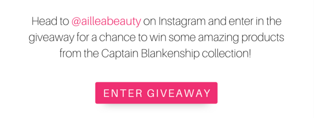 Head to @aillea on Instagram and enter in the giveaway for a chance to win some amazing products from the Captain Blankenship collection! Enter Giveaway!