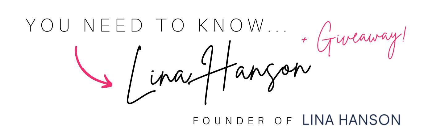 you need to know lina hanson + giveaway