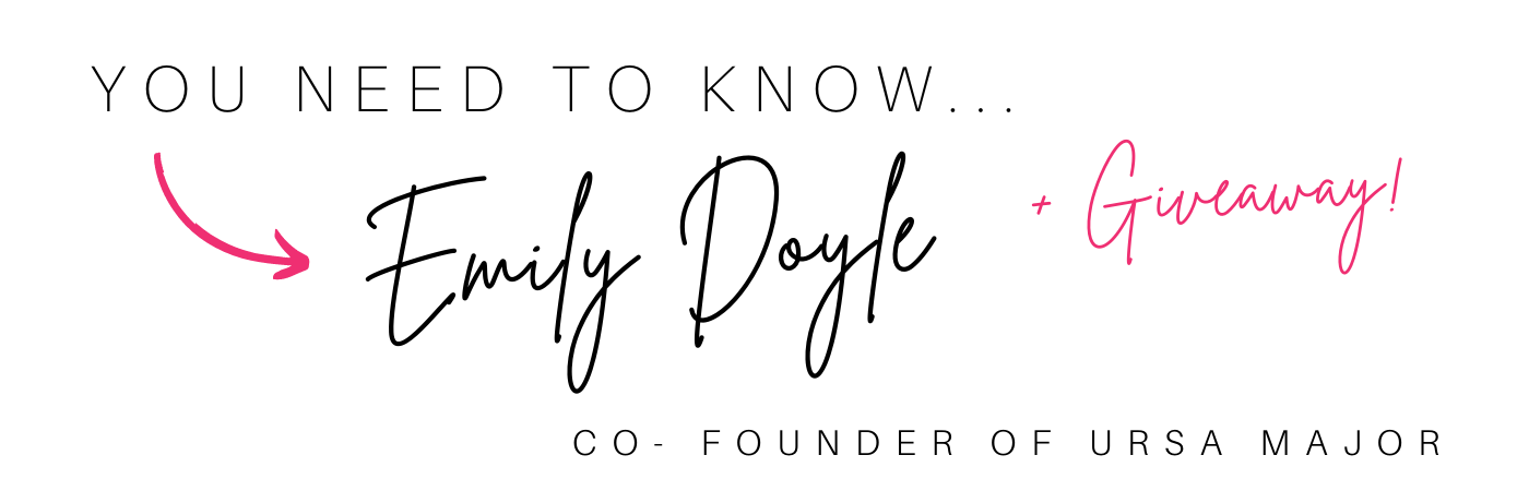 You NEED to know the co-founder of Ursa Major Emily Doyle!