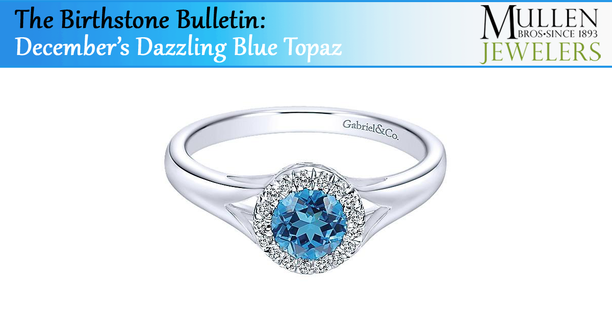 The Birthstone Bulletin December's Dazzling Blue Topaz