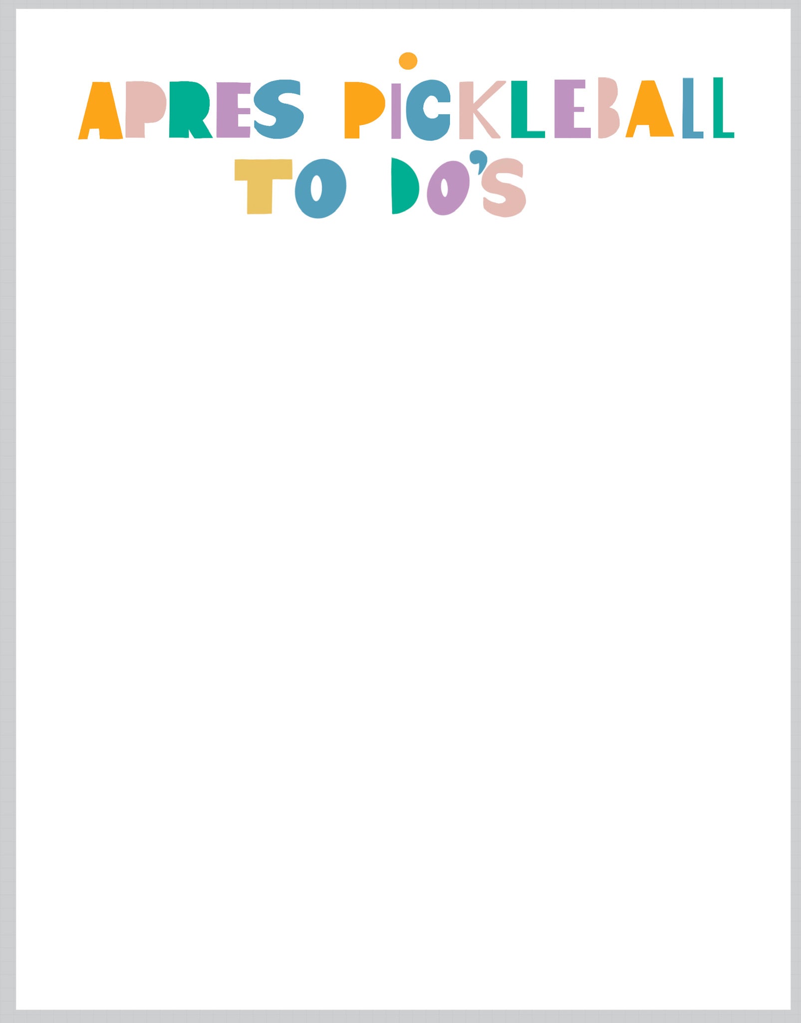Aprés Pickleball To Dos - Notepad