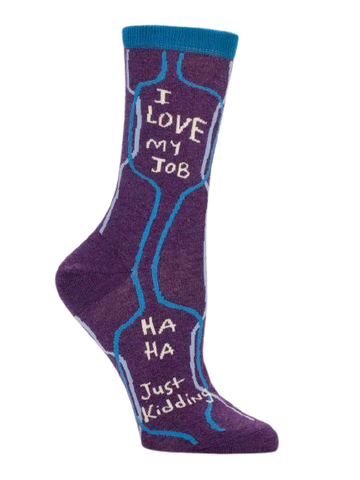 I Love My Job, Ha Ha, Just Kidding Women's Socks