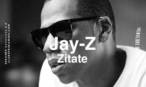 Jay-Z Zitate Quotes Deutsch schöne Sprüche zum Nachdenken