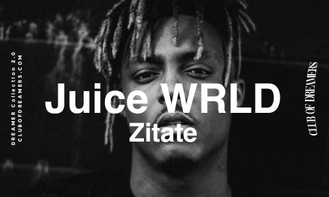 Juice WRLD Zitate Quotes schöne Sprüche zum Nachdenken