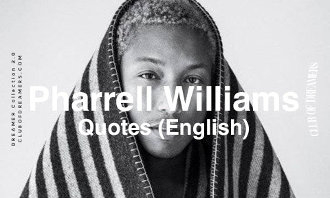 Pharrell Williams Quotes English