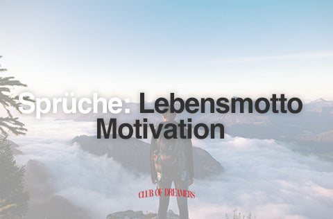 Lebensmotto Motivation Sprüche zum Nachdenken