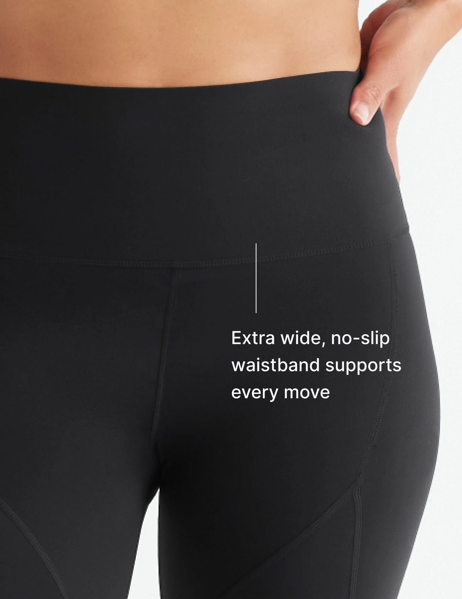 Extra wide, no-slip waistband supports every move